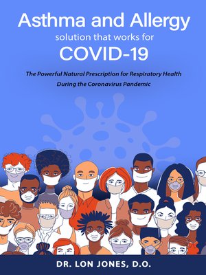 cover image of Asthma and Allergy Solution that Works for COVID-19